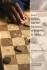 Christian Lund, Christian (Roskilde Universitetscenter Lund - Local Politics and the Dynamics of Property in Africa
