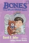 David A. Adler, David A./ Newman Adler, Barbara Johansen Newman, Barbara Johansen Newman, Barbara Newman, Barbara Johansen Newman... - Bones and the Roller Coaster Mystery
