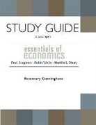 Rosemary Cunningham, Paul Krugman, Paul R. Krugman, Robin Wells - Essentials of Economics Study Guide
