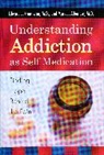 Mark J Albanese, Mark J. Albanese, Mark. J. Albanese, Edward J. Khantizan, Edward Khantzian, Edward J Khantzian... - Understanding Addiction as Self Medication
