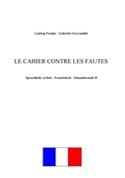 FRANK, Ludwi Franke, Ludwig Franke, Grevsmühl, Gabriele Grevsmühl - Le cahier contre les fautes