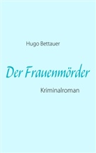 Hugo Bettauer, Ja Siefken, Jan Siefken - Der Frauenmörder