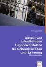 Barbara Leydolph - Ausbau von asbesthaltigen Fugendichtstoffen bei Gebäuderückbau und Sanierung
