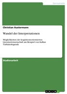Christian Austermann - Wandel der Interpretationen