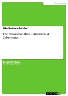 Elke Barbara Bachler - The Innovative Mind - Characters & Cybernetics