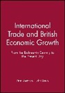 MATHIAS, P Mathias, Peter (All Souls College Mathias, Peter Davis Mathias, MATHIAS PETER DAVIS JOHN, John Davis... - International Trade and British Economic Growth