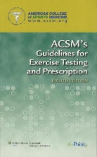 ACSM, American College of Sports Medicine - Acsm's Guidelines for Exercise Testing and Prescription