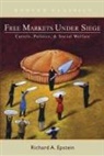 Richard A Epstein, Richard A. Epstein, Richard A./ Owen Epstein, Richard Allen Epstein - Free Markets under Siege