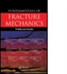 Tribikram Kundu, Tribikram (University of Arizona Kundu, Tribikram (University of Arizona) Kundu, Kundu Tribikram - Fundamentals of Fracture Mechanics