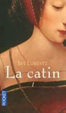 Iny Lorentz - La catin. Vol. 1