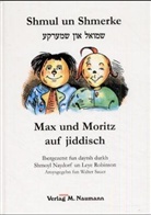 Wilhelm Busch, Wilhelm Busch, Walte Sauer, Walter Sauer - Max und Moritz auf jiddisch. Shmul un Shmerke