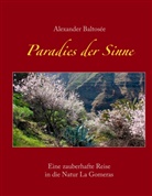 Alexander Baltosee, Alexander Baltosée - Paradies der Sinne