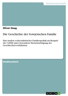 Oliver Haag - Die Geschichte der Sowjetischen Familie