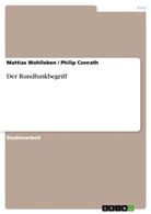 Phili Conrath, Philip Conrath, Mattias Wohlleben - Der Rundfunkbegriff