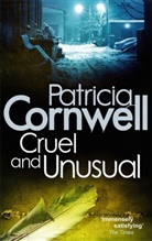 Patricia Cornwell - Cruel and Unusual