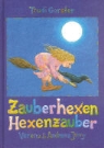 Trudi Gerster, Andreas Jenny, Verena Jenny-Weber, Andreas Jenny - Zauberhexen - Hexenzauber