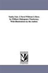 William M Thackeray, William Makepeace Thackeray - Vanity Fair. A Novel Without a Hero. By