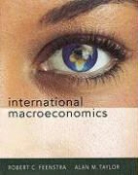 Robert C. Feenstra, Robert C./ Taylor Feenstra, Alan M. Taylor - International Macroeconomics