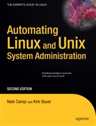 Kirk Bauer, Nate Campi, Natha Campi, Nathan Campi - Automating Linux and UNIX System Administration