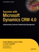 Hoss Hostetler, Justi Mathena, Justin Mathena, Aaro Yetter, Aaron Yetter - Success with Microsoft Dynamics CRM 4.0