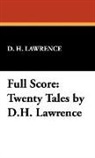 D. H. Lawrence - Full Score: Twenty Tales By D.h. Lawren