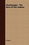 H Davis, H. Davis - Charlemagne - The Hero of Two Nations
