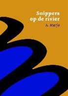 A. Marja, N. ter Wal - Snippers op de rivier
