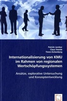 Timm Eichenberg, Patrick Jambor, Claus Steinle - Internationalisierung von KMU im Rahmen von regionalen Wertschöpfungssystemen