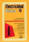 Van Valkenburgh - Electricidad Basica, Vol. 5 = Basic Electricity, Vol.5