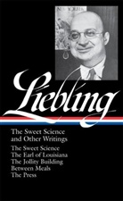 Pete Hamill, A. J. Liebling, A.J. Liebling, Pete Hamill - The Sweet Science and Other Writings