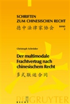 Christoph Schröder - Der multimodale Frachtvertrag nach chinesischem Recht