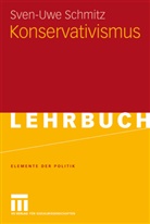 Sven-Uwe Schmitz - Konservativismus