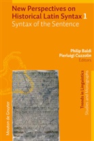 Phili Baldi, Philip Baldi, Cuzzolin, Cuzzolin, Pierluigi Cuzzolin - New Perspectives on Historical Latin Syntax - Volume 1: Syntax of the Sentence. Vol.1