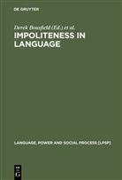 A Locher, A Locher, Dere Bousfield, Derek Bousfield, Miriam A. Locher - Impoliteness in Language