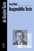 Paul Tillich, Dan, Christian Danz, Schüssle, Werne Schüssler, Werner Schüßler... - Ausgewählte Texte