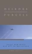 Deirdre Purcell - Jesus and Billy Are Off to Barcelona
