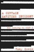 Julia Baird, A. C. Kevin, Tony Kevin, Kevin Tony - Certain Maritime Incident The Sinking of Siev X