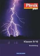 Hans-Joachim Wilke, Helmut F. Mikelskis, Klaus Liebers, Uw Kopte, Uwe Kopte, K Liebers... - Physik plus, Ausgabe Gymnasium Brandenburg, Neubearbeitung: Physik plus - Brandenburg - 9./10. Schuljahr