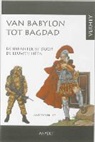 A. Verhey, H. Bruyns - Van Babylon tot Bagdad