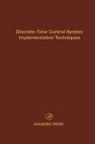 Cornelius T. Leondes - Discrete-Time Control System Implementation Techniques