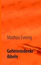 Matthias Evering - Gehirnrindenkribbeln