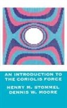 Peter Jones, Dennis Moore, Jo E. Murkens, Henry Stommel, Henry M. Stommel - An Introduction to the Coriolis Force