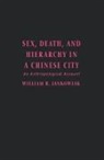 William Jankowiak, William R. Jankowiak, Jankowiak William - Sex, Death, and Hierarchy in a Chinese City
