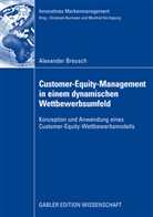 Alexander Breusch - Customer-Equity-Management in einem dynamischen Wettbewerbumfeld