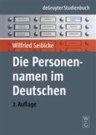 Wilfried Seibicke - Die Personennamen im Deutschen