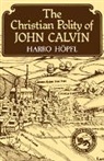 Harro H. Pfl, Harro H¿pfl, Harro Hhopfl, Harro Hopfl - The Christian Polity of John Calvin