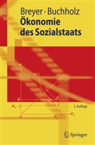 Breye, Friedric Breyer, Friedrich Breyer, Friedrich H. J. Breyer, Buchholz, Wolfgang Buchholz - Ökonomie des Sozialstaats