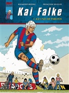 Francoise Hugues, Raymond Reding - Kai Falke - Bd.1: Kai Falke - Kai und die Pablitos