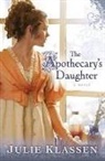 Julie Klassen - Apothecary's Daughter