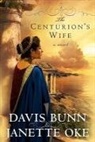 Davis Bunn, T. Davis/ Oke Bunn, Janette Oke - The Centurion's Wife